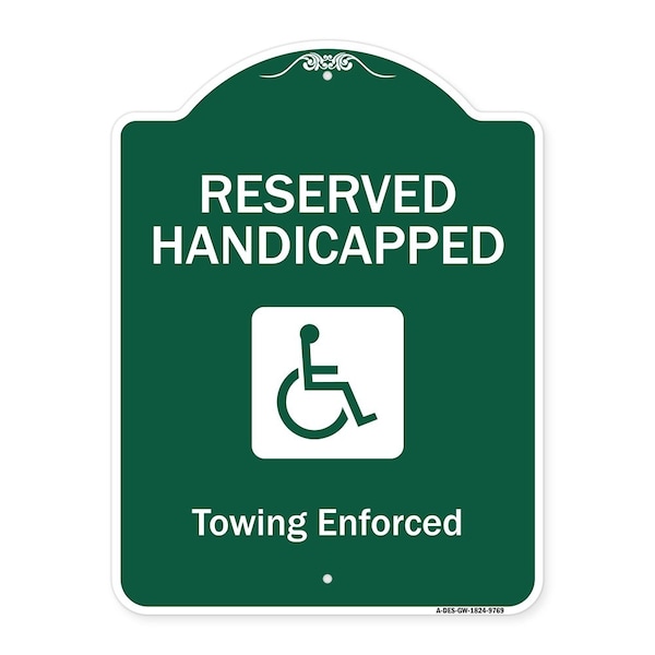 Signmission Reserved Handicapped Towing Enforced Heavy-Gauge Aluminum Sign, 24" x 18", GW-1824-9769 A-DES-GW-1824-9769 - main